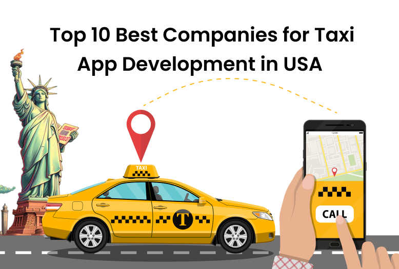 Top Rated Taxi App Development Company In The USA