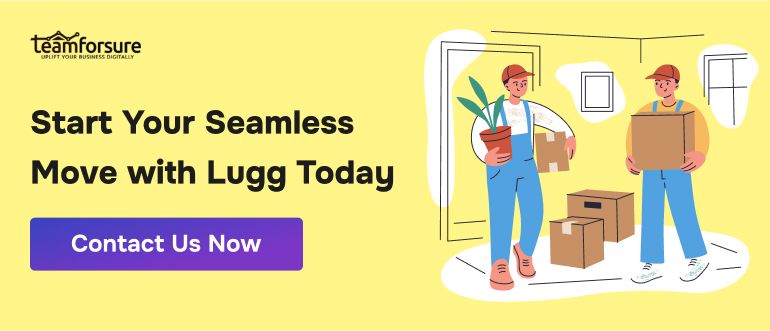 Start Your Seamless Move with Lugg Today