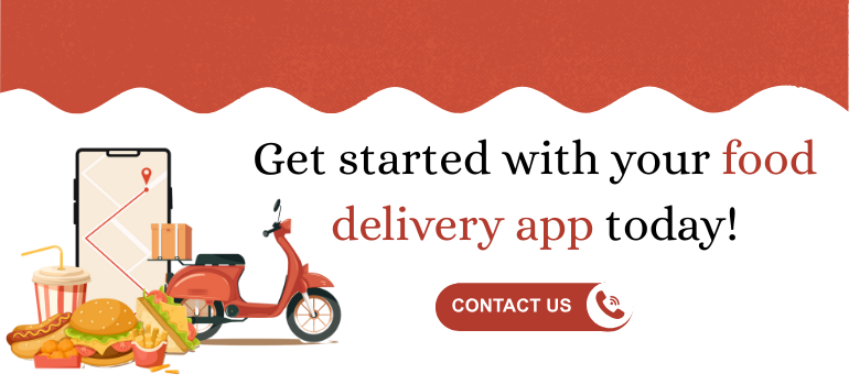 Get started with your food delivery app today!